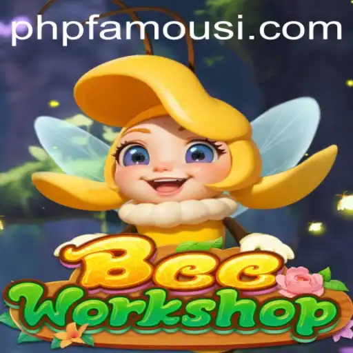 Discover BeeWorkshop: The Buzz Around PHPFamous' Latest Gaming Experience