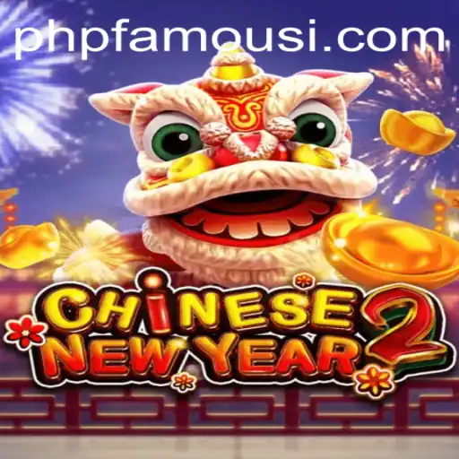 Explore the Thrills of CHINESENEWYEAR2: An Engaging Gaming Experience
